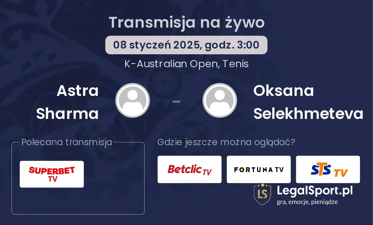 Astra Sharma - Oksana Selekhmeteva gdzie oglądać transmisję?