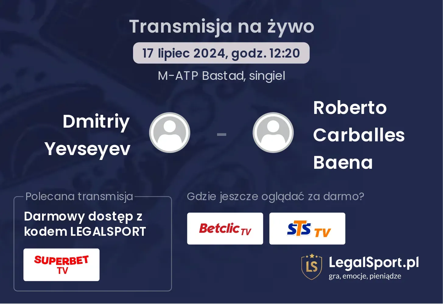 Dmitriy Yevseyev - Roberto Carballes Baena transmisja na żywo