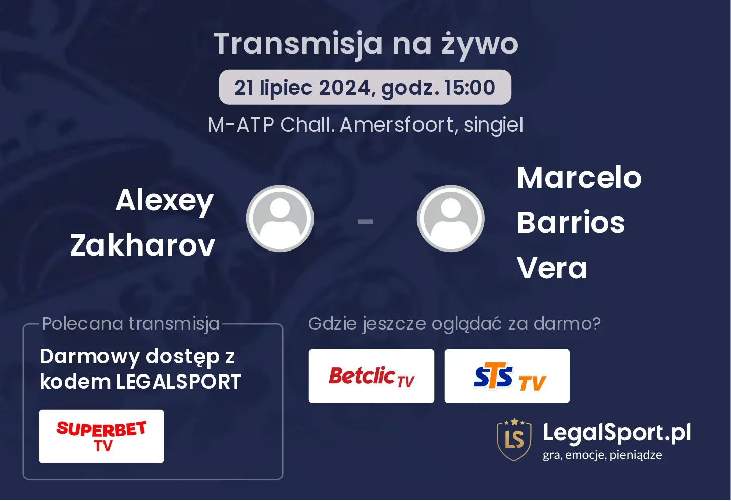 Alexey Zakharov - Marcelo Barrios Vera  transmisja na żywo