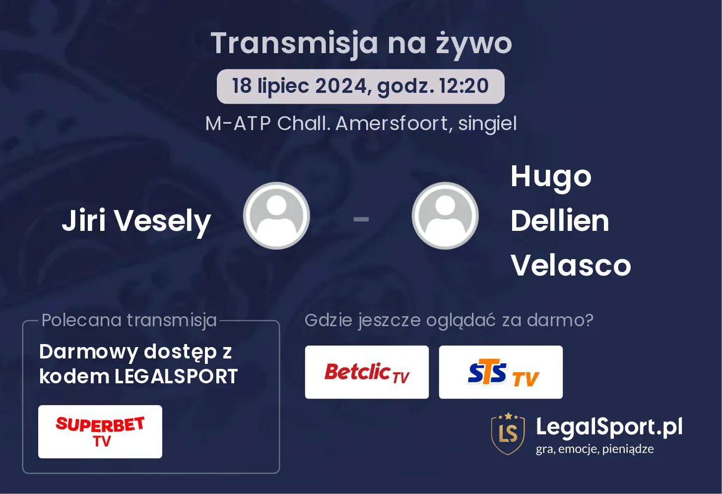 Jiri Vesely - Hugo Dellien Velasco transmisja na żywo