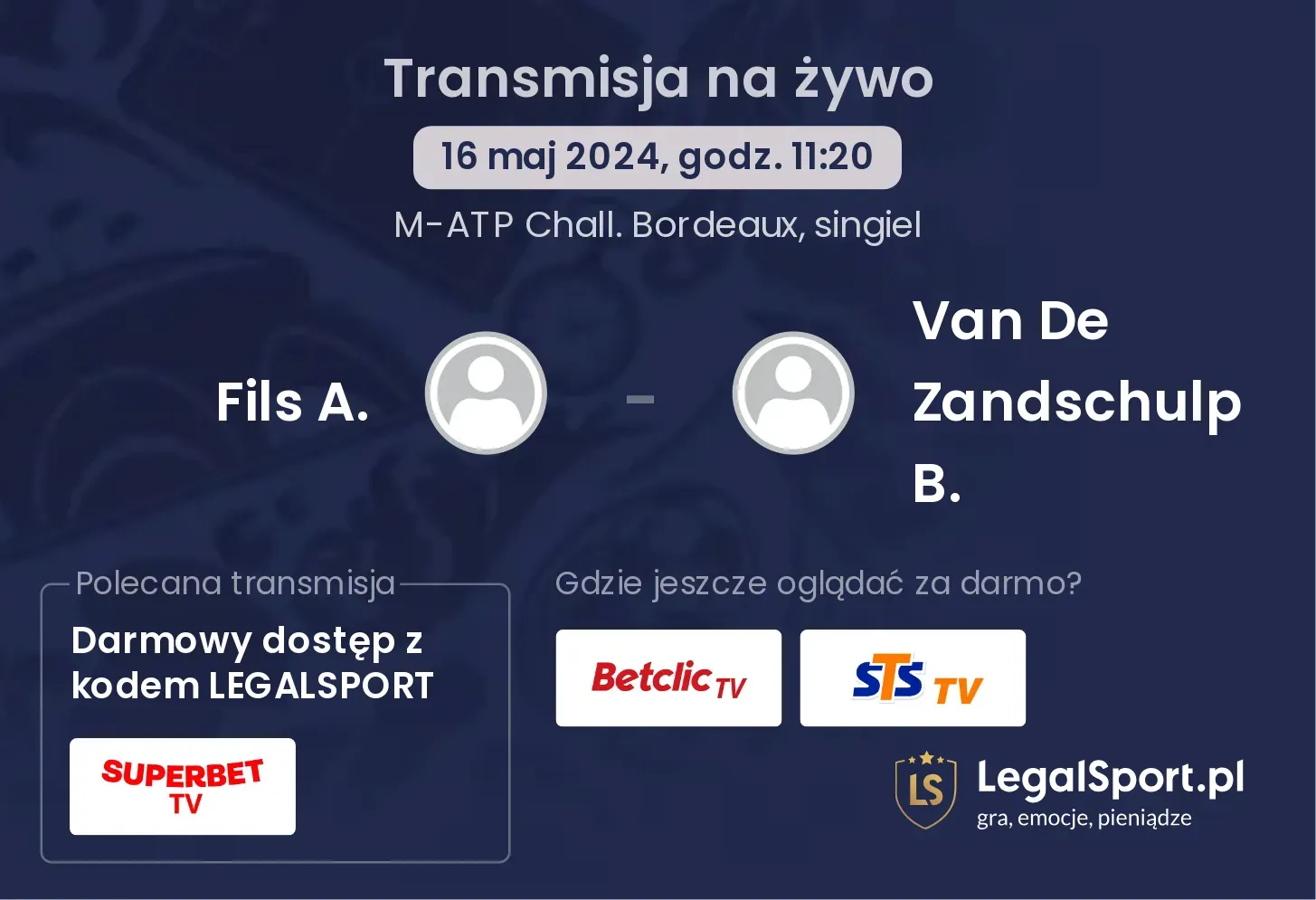 Fils A. - Van De Zandschulp B. transmisja na żywo