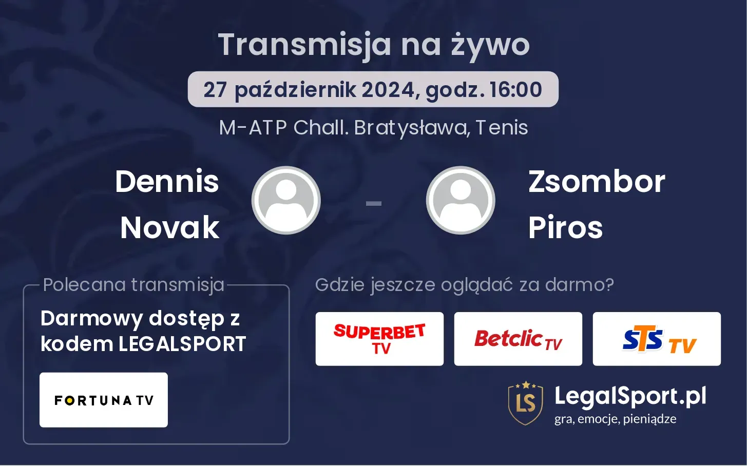 Dennis Novak - Zsombor Piros transmisja na żywo