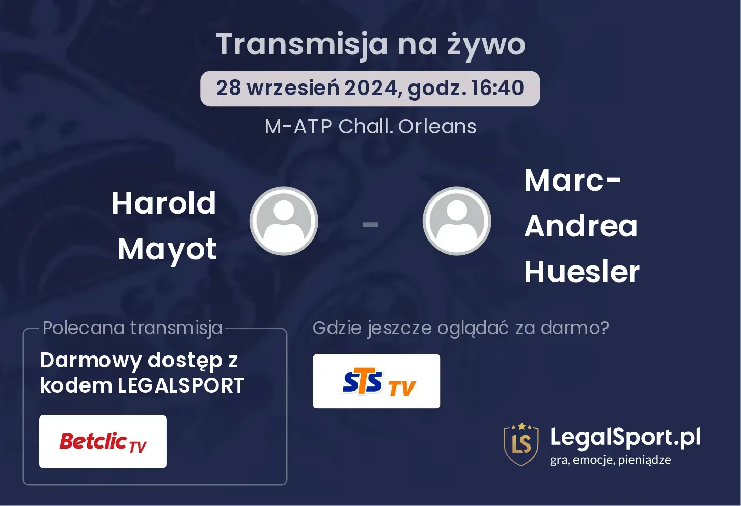 Harold Mayot - Marc-Andrea Huesler transmisja na żywo