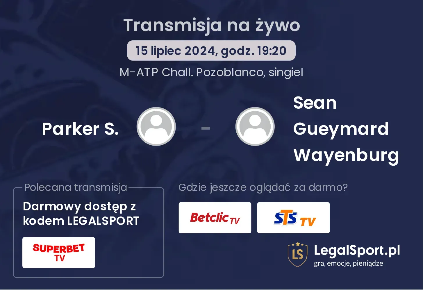 Parker S. - Sean Gueymard Wayenburg transmisja na żywo