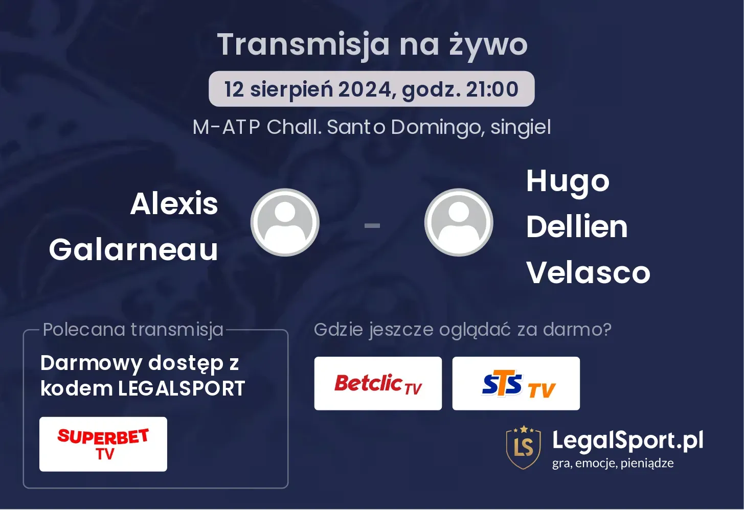 Alexis Galarneau - Hugo Dellien Velasco transmisja na żywo