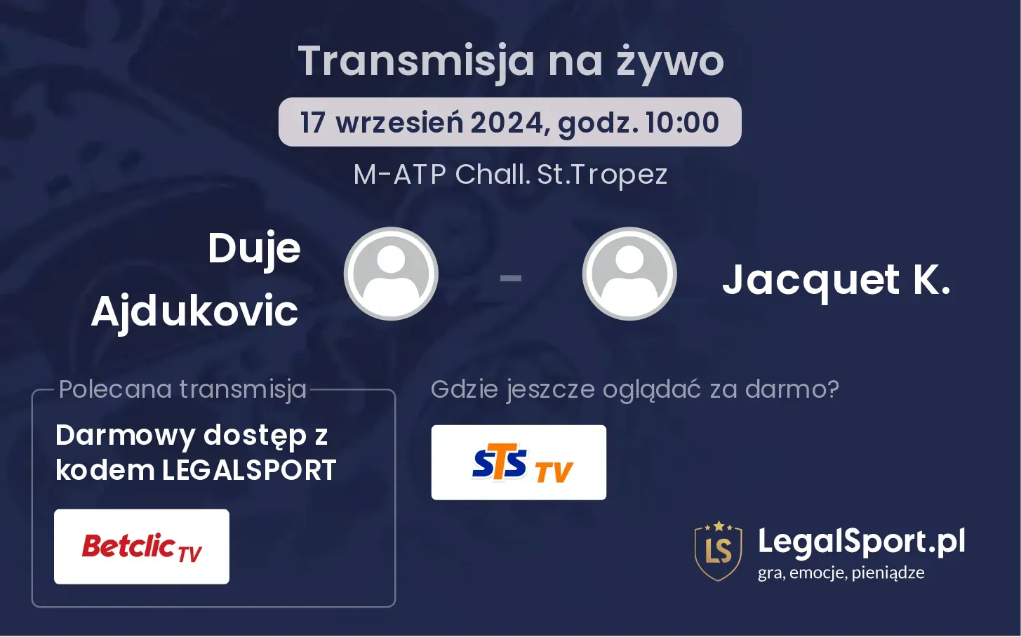 Duje Ajdukovic - Jacquet K. transmisja na żywo