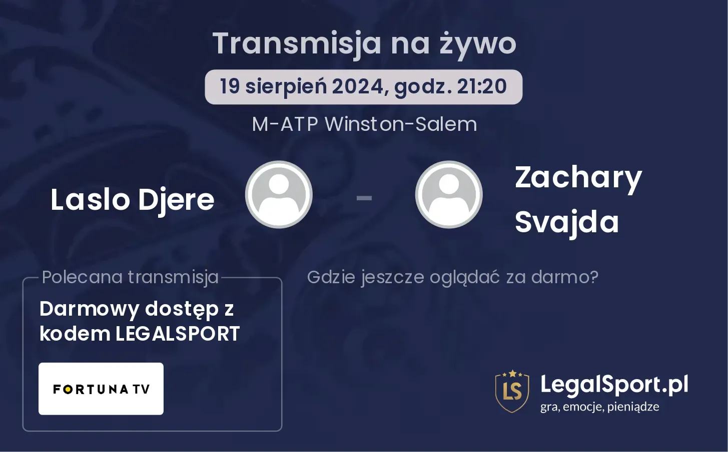 Laslo Djere - Zachary Svajda transmisja na żywo