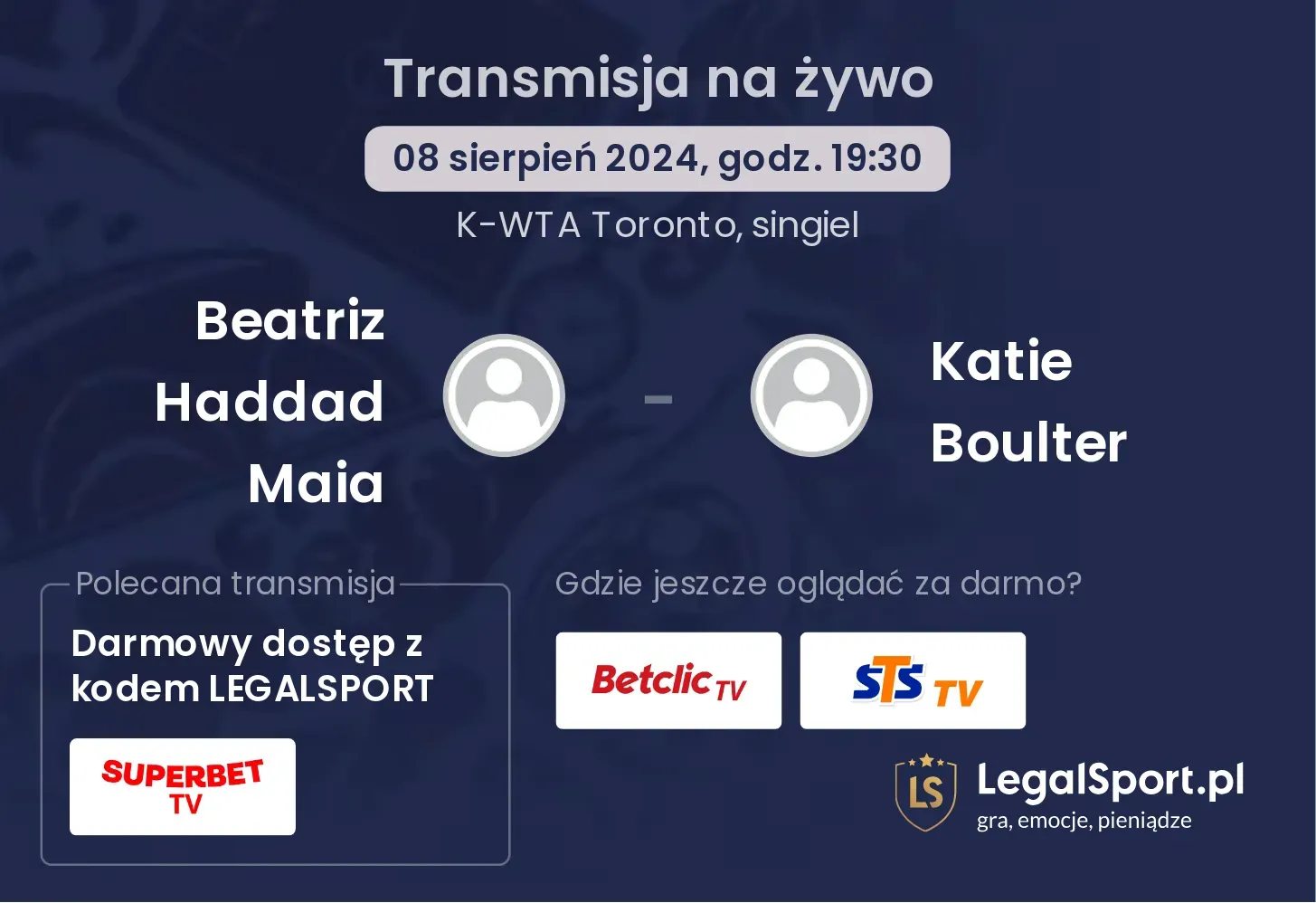 Beatriz Haddad Maia - Katie Boulter gdzie oglądać za darmo? (08.08, godz. 19:30)