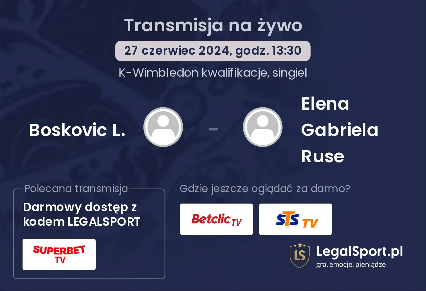 Boskovic L. - Elena Gabriela Ruse transmisja na żywo