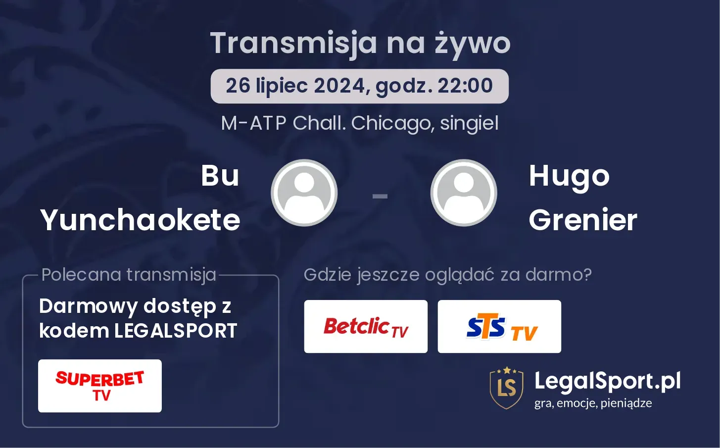 Bu Yunchaokete - Hugo Grenier gdzie oglądać? Transmisja online za darmo (26.07, godz. 22:00)