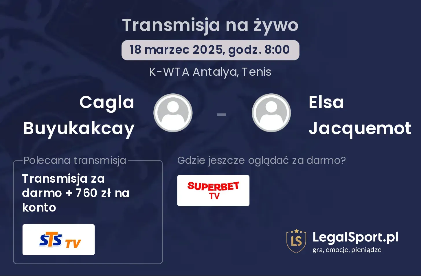 Cagla Buyukakcay - Elsa Jacquemot transmisja na żywo