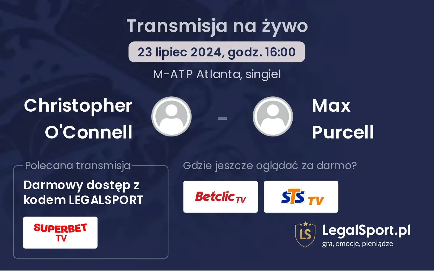 Christopher O'Connell - Max Purcell gdzie oglądać? Transmisja online za darmo (23.07, godz. 16:00)