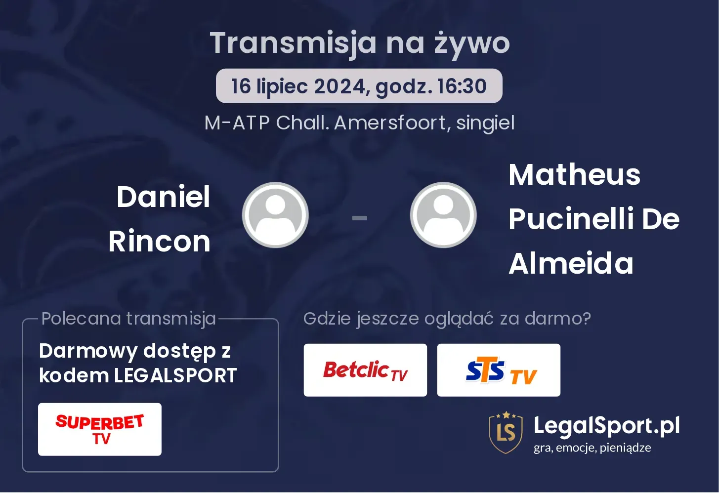 Daniel Rincon - Matheus Pucinelli De Almeida transmisja na żywo