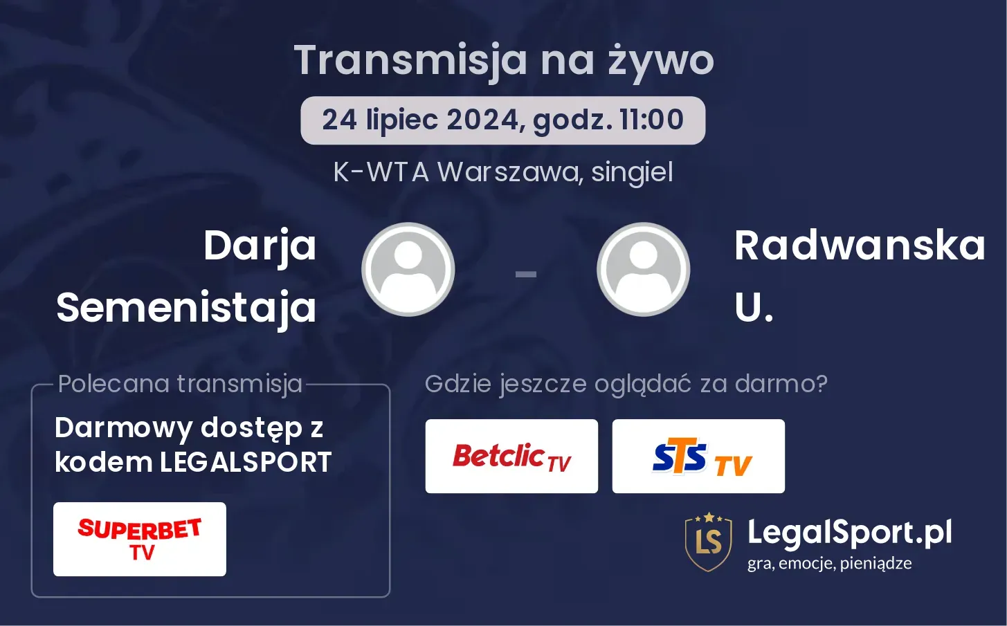 Darja Semenistaja - Radwanska U. gdzie oglądać? Transmisja online za darmo (24.07, godz. 11:00)