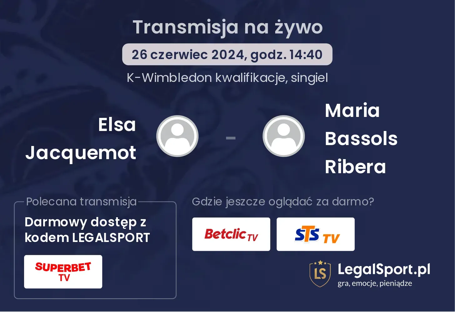 Elsa Jacquemot - Maria Bassols Ribera gdzie oglądać? Transmisja online za darmo (26.06, godz. 14:40)