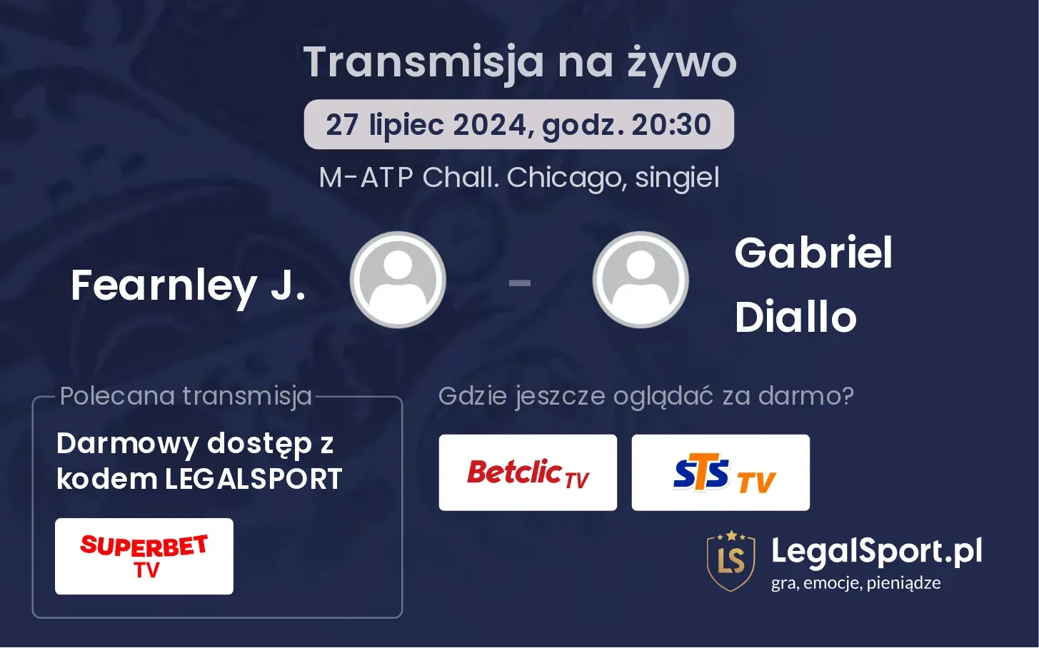 Fearnley J. - Gabriel Diallo gdzie oglądać? (27.07, godz. 20:30)