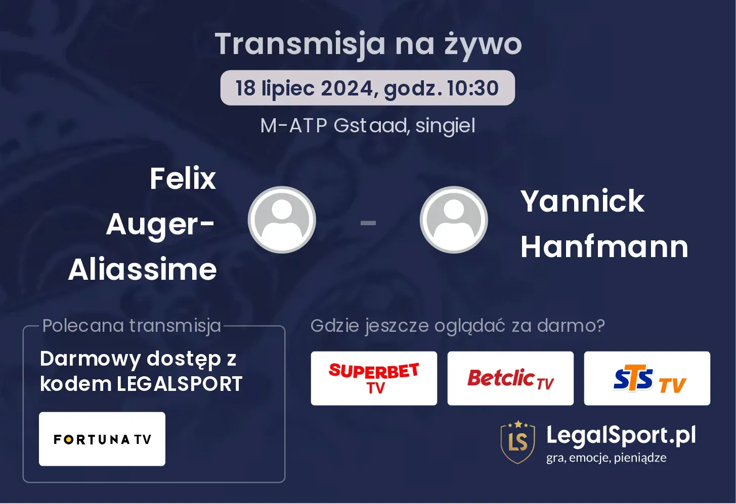 Felix Auger-Aliassime - Yannick Hanfmann gdzie oglądać? Transmisja online za darmo (18.07, godz. 10:30)