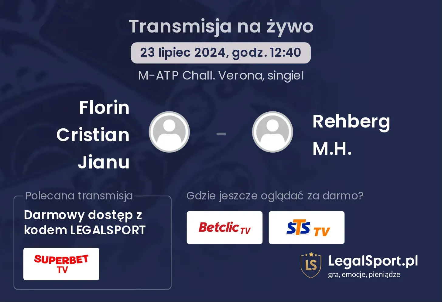 Florin Cristian Jianu - Rehberg M.H. gdzie oglądać? Transmisja online za darmo (23.07, godz. 12:40)