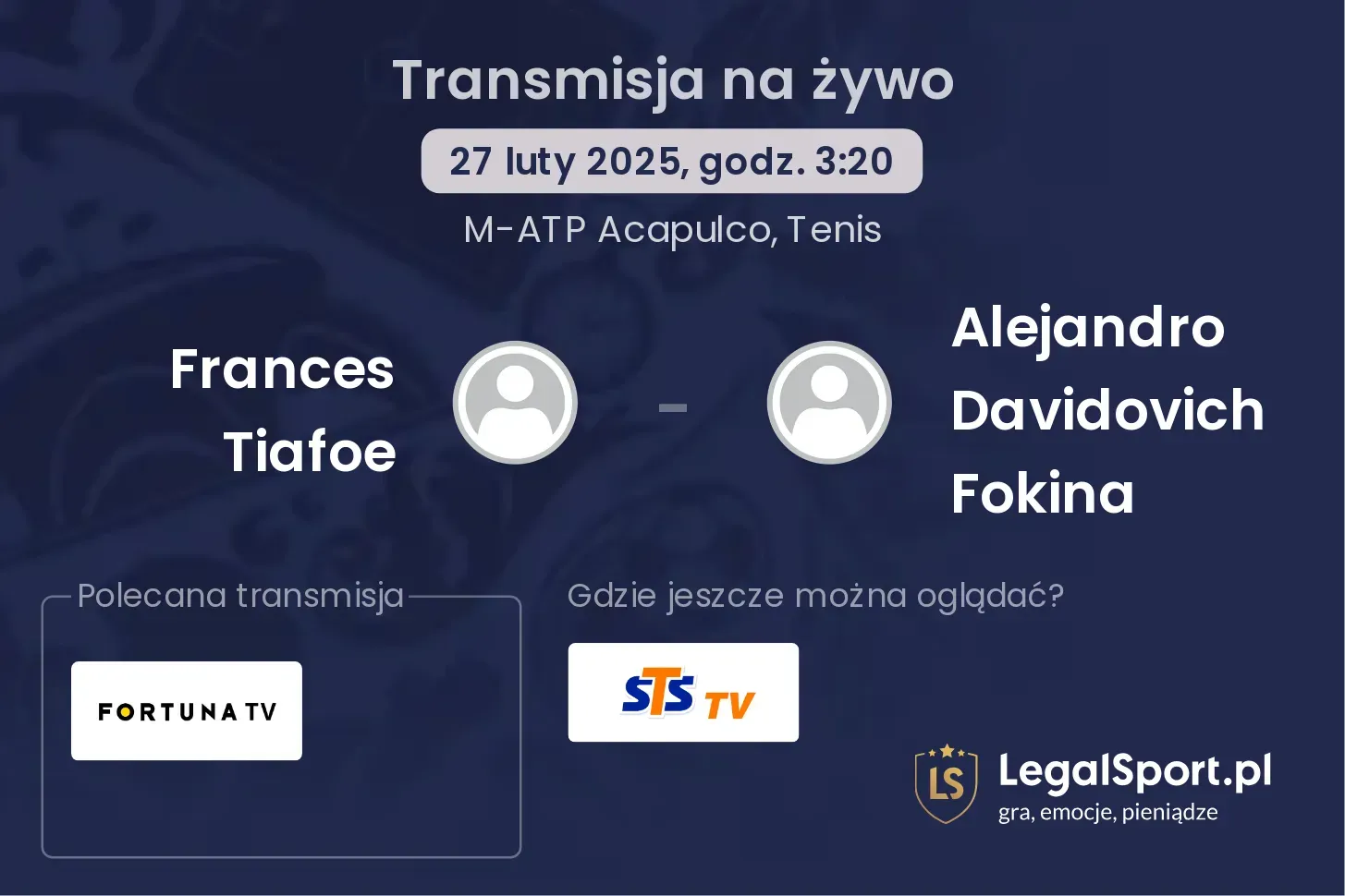 Frances Tiafoe - Alejandro Davidovich Fokina transmisja na żywo