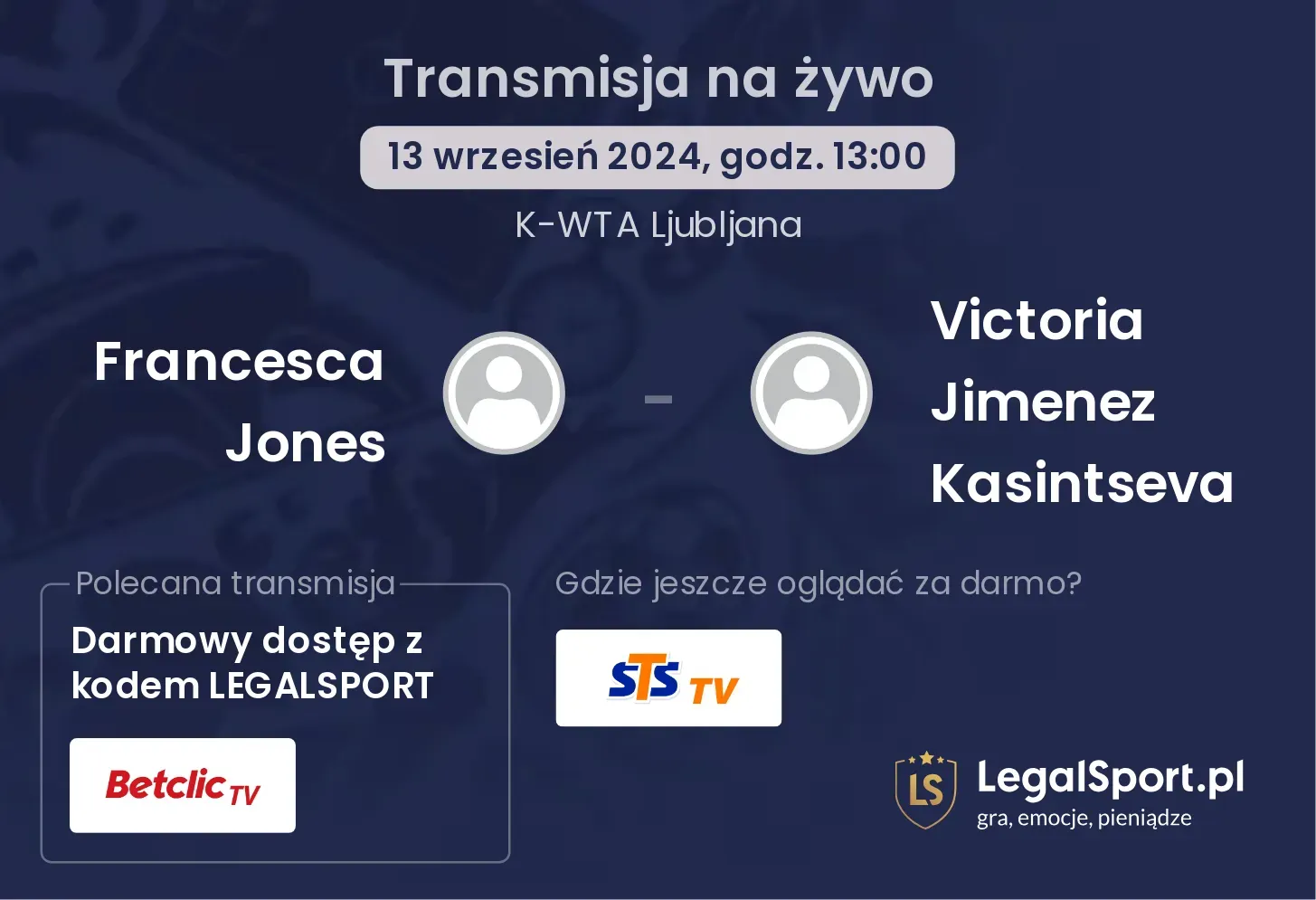 Francesca Jones - Victoria Jimenez Kasintseva gdzie oglądać? 13.09, godz. 13:00