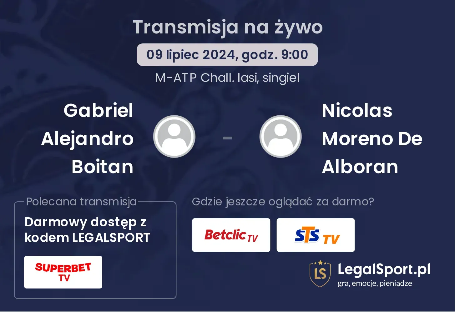 Gabriel Alejandro Boitan - Nicolas Moreno De Alboran gdzie oglądać? Transmisja online za darmo (09.07, godz. 09:00)