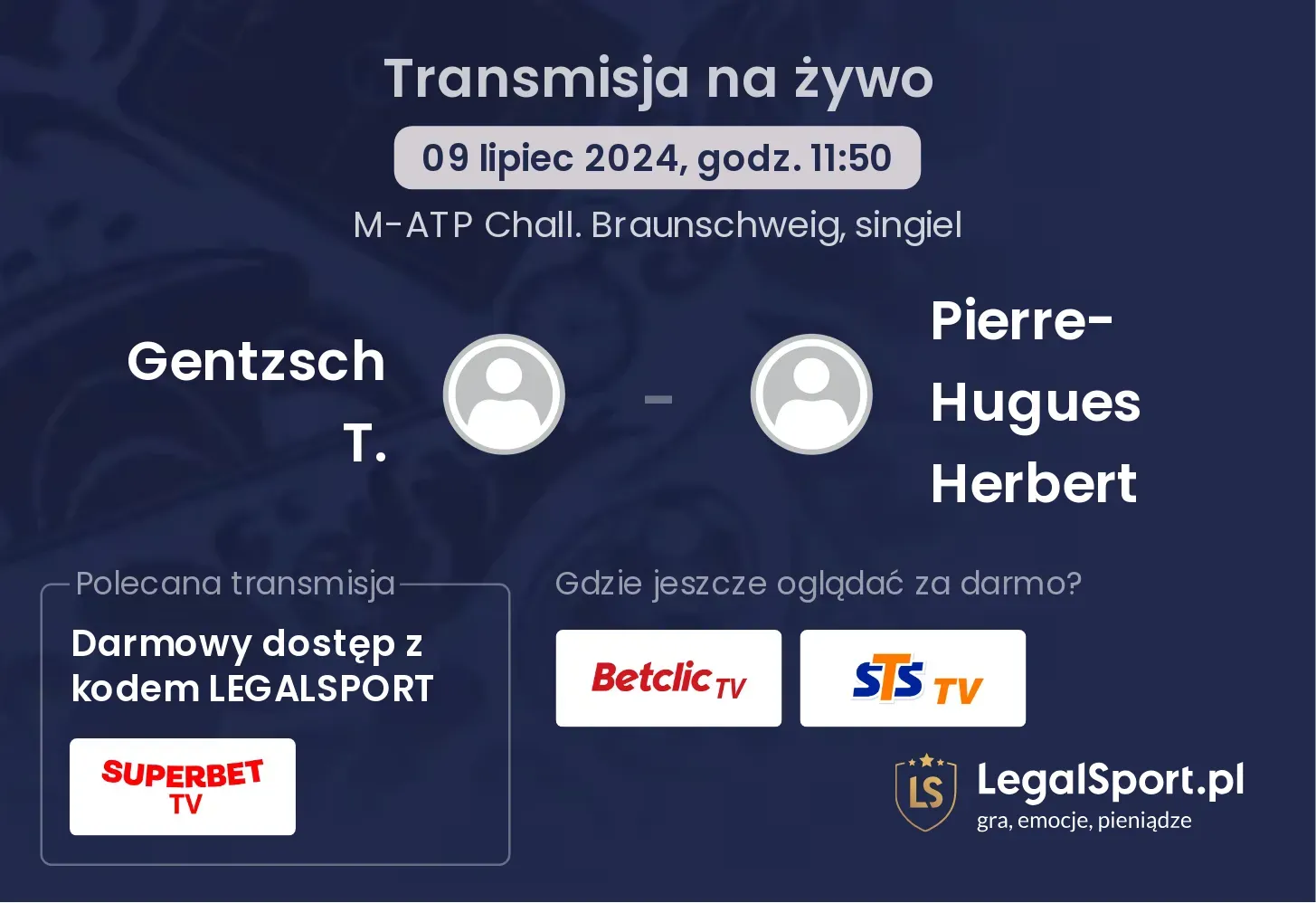 Gentzsch T. - Pierre-Hugues Herbert gdzie oglądać? Transmisja online za darmo (09.07, godz. 11:50)