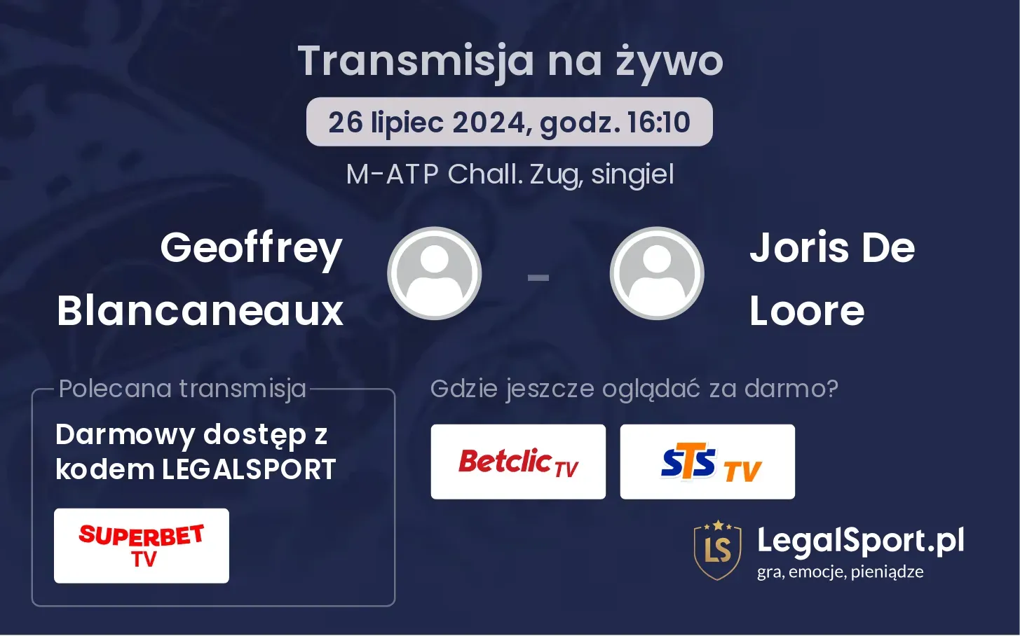 Geoffrey Blancaneaux - Joris De Loore gdzie oglądać? Transmisja online za darmo (26.07, godz. 16:10)