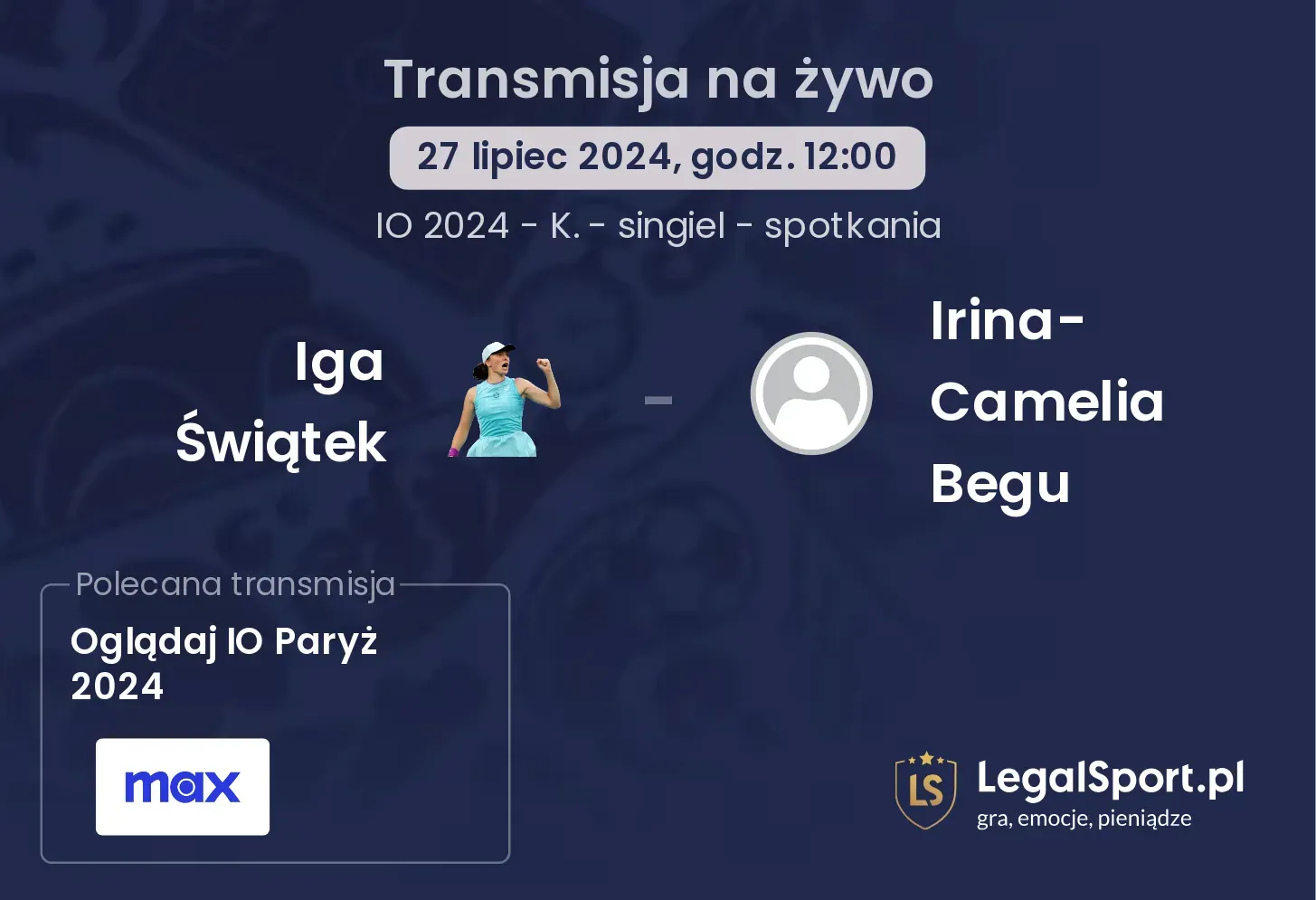 Iga Świątek - Irina-Camelia Begu gdzie oglądać? (27.07, godz. 12:00)