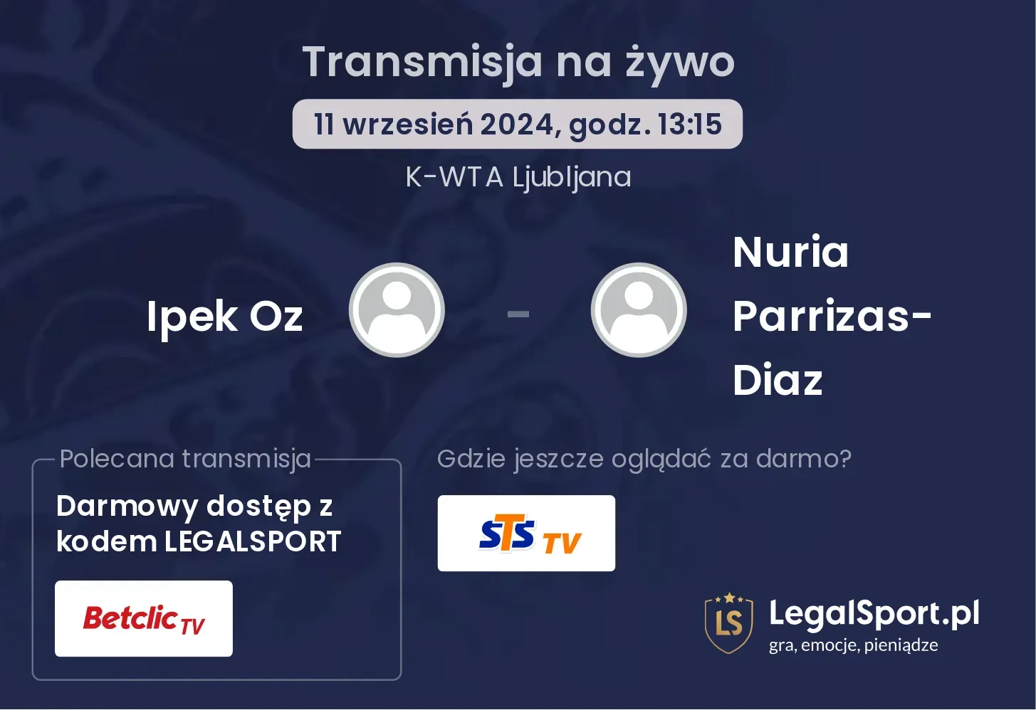 Ipek Oz - Nuria Parrizas-Diaz transmisja na żywo