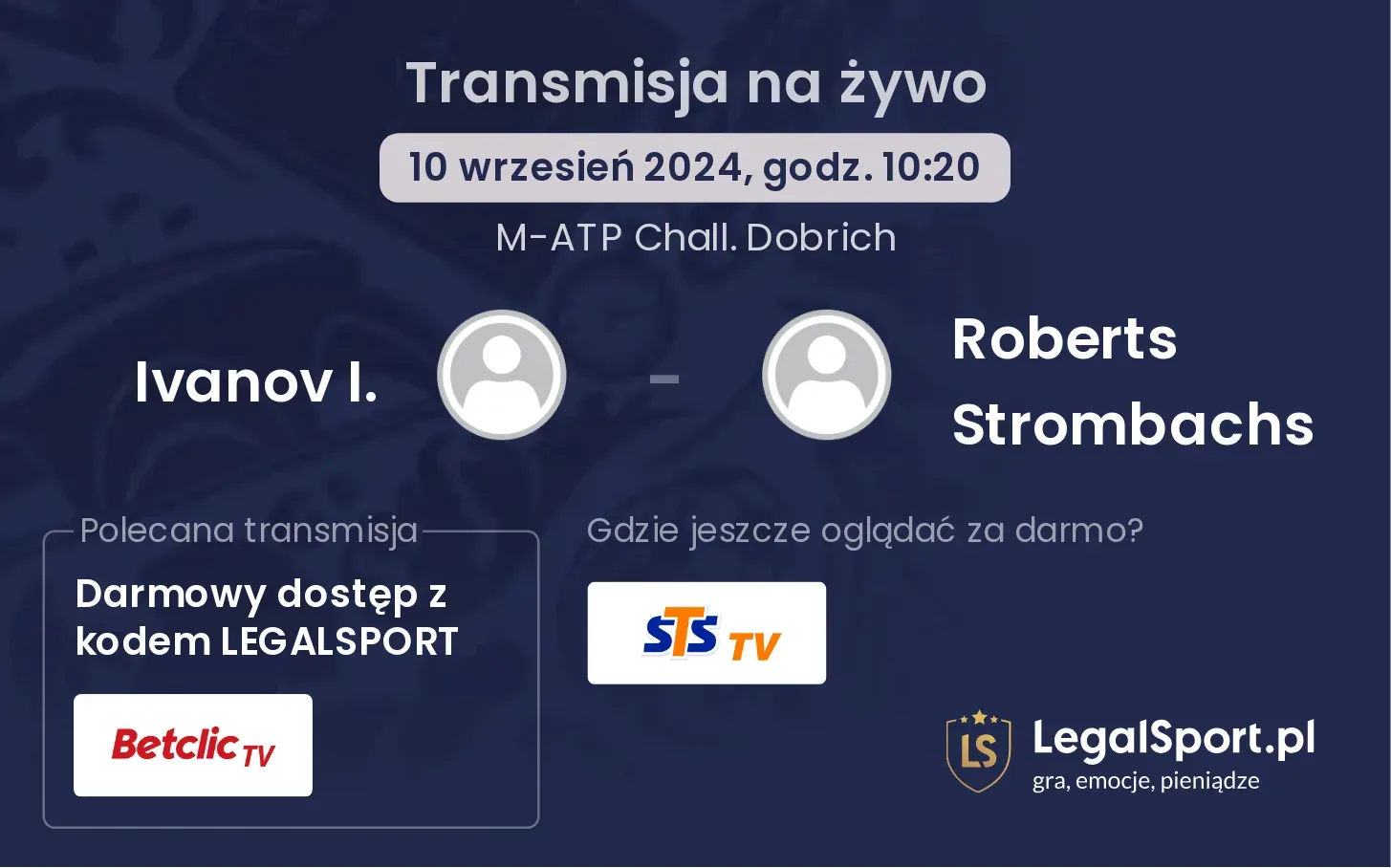 Ivanov I. - Roberts Strombachs gdzie oglądać? 10.09, godz. 10:20