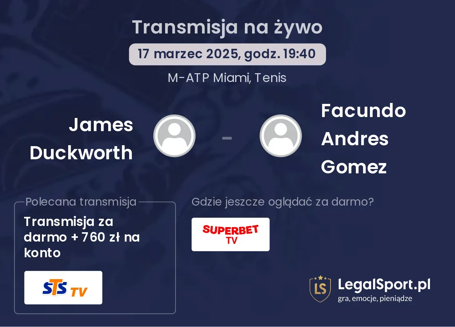 James Duckworth - Facundo Andres Gomez transmisja na żywo