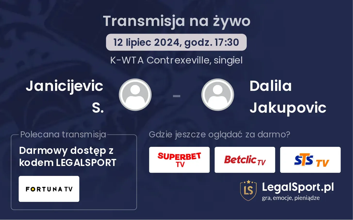 Janicijevic S. - Dalila Jakupovic gdzie oglądać? Transmisja online za darmo (12.07, godz. 17:30)