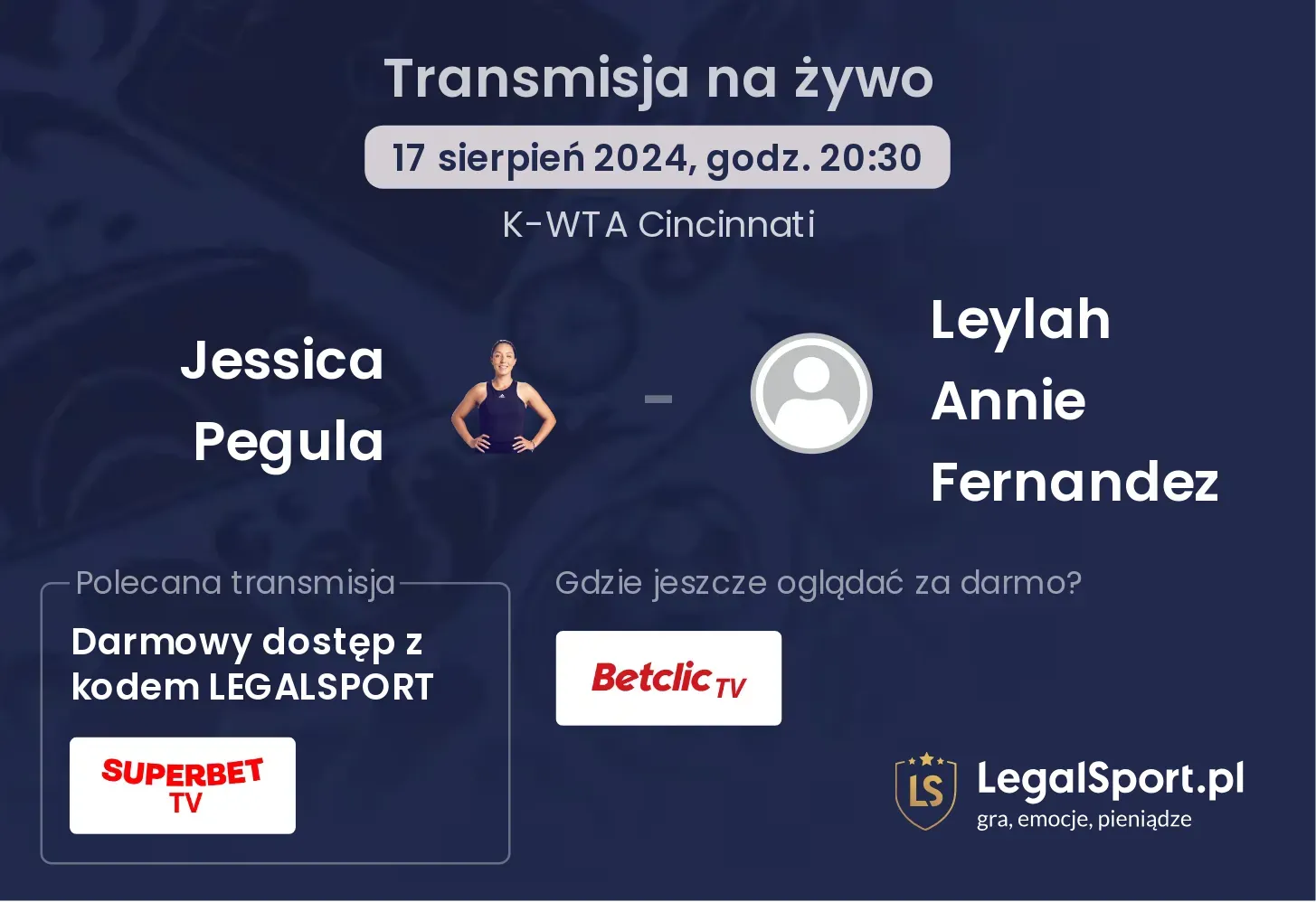 Jessica Pegula - Leylah Annie Fernandez gdzie oglądać za darmo? (17.08, godz. 20:30)