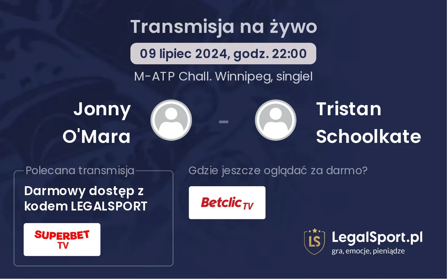 Jonny O'Mara - Tristan Schoolkate transmisja na żywo