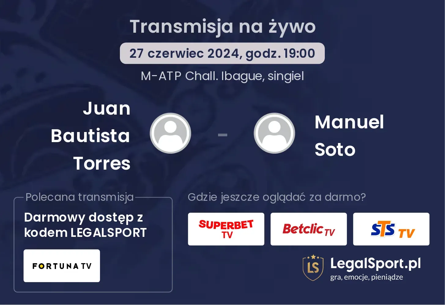 Juan Bautista Torres - Manuel Soto gdzie oglądać? Transmisja online za darmo (27.06, godz. 19:00)