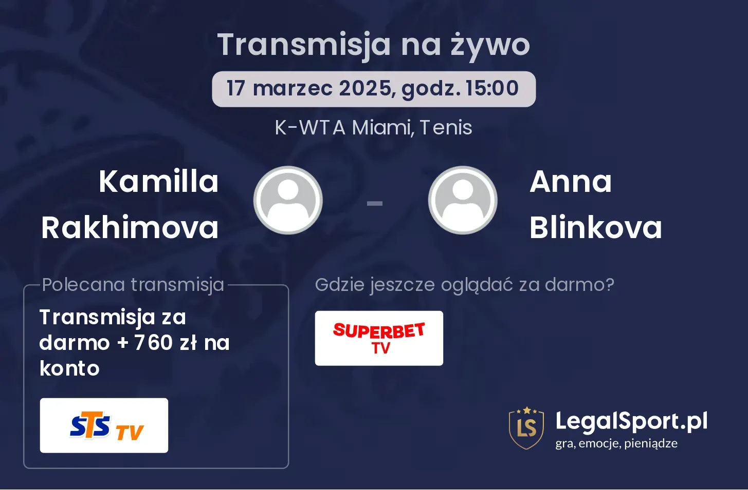 Kamilla Rakhimova - Anna Blinkova transmisja na żywo