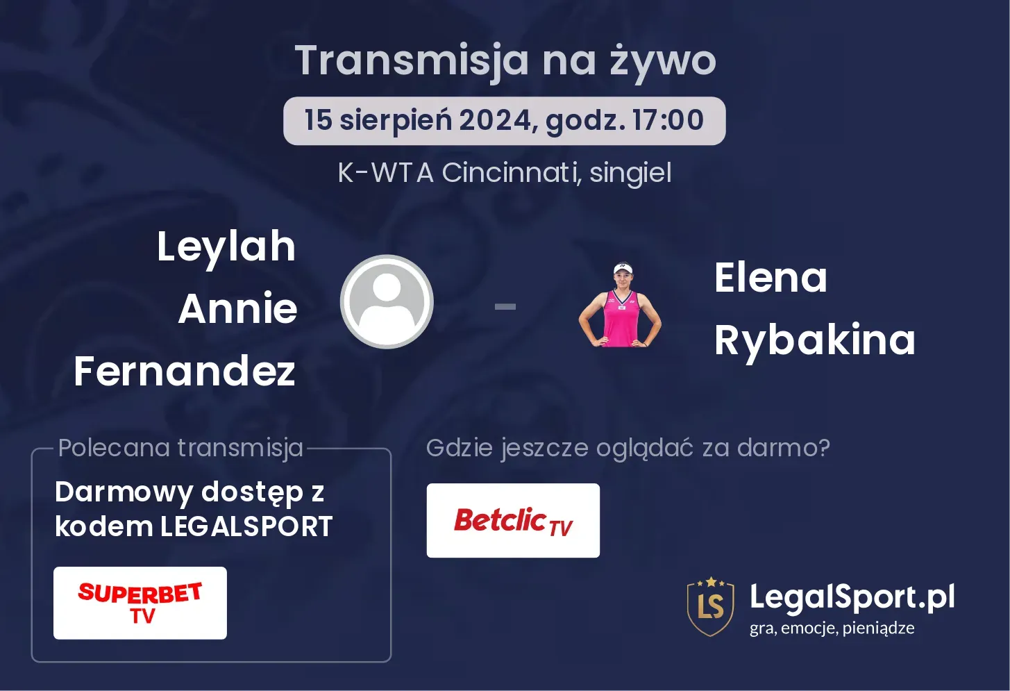 Leylah Annie Fernandez - Elena Rybakina gdzie oglądać za darmo? (15.08, godz. 17:00)