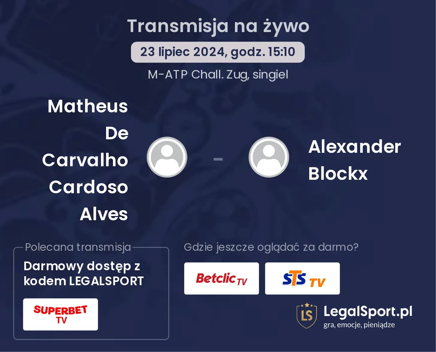 Matheus De Carvalho Cardoso Alves - Alexander Blockx gdzie oglądać? Transmisja online za darmo (23.07, godz. 15:10)