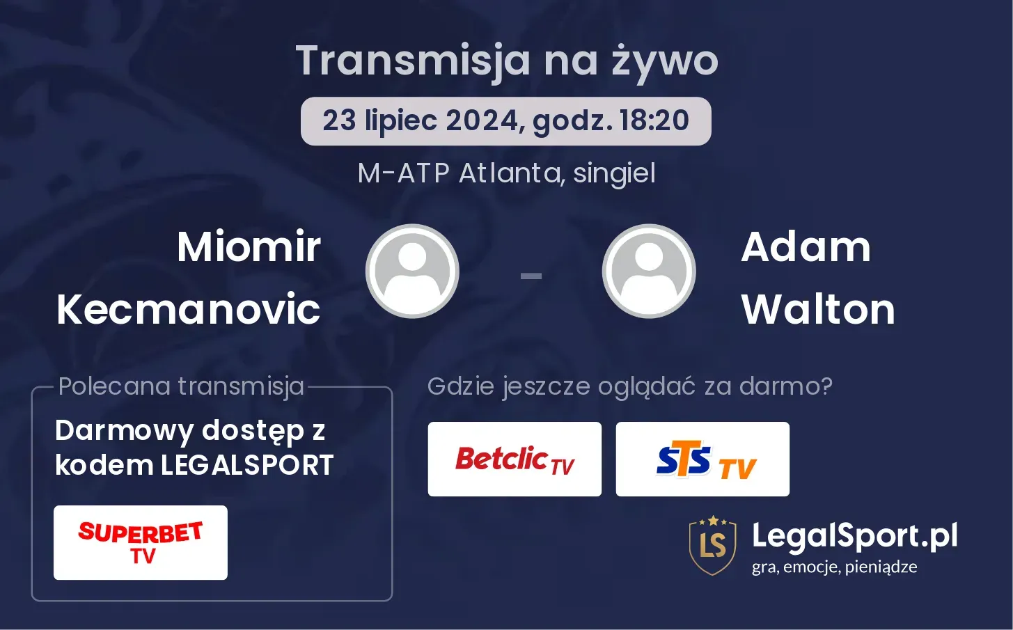 Miomir Kecmanovic - Adam Walton gdzie oglądać? Transmisja online za darmo (23.07, godz. 18:20)