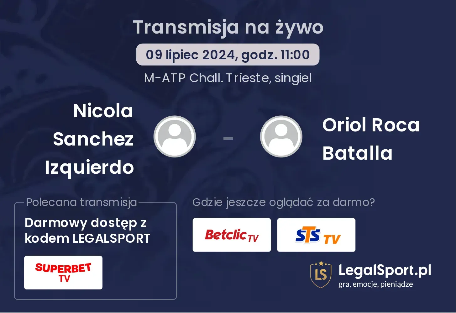 Nicola Sanchez Izquierdo - Oriol Roca Batalla gdzie oglądać? Transmisja online za darmo (09.07, godz. 11:00)