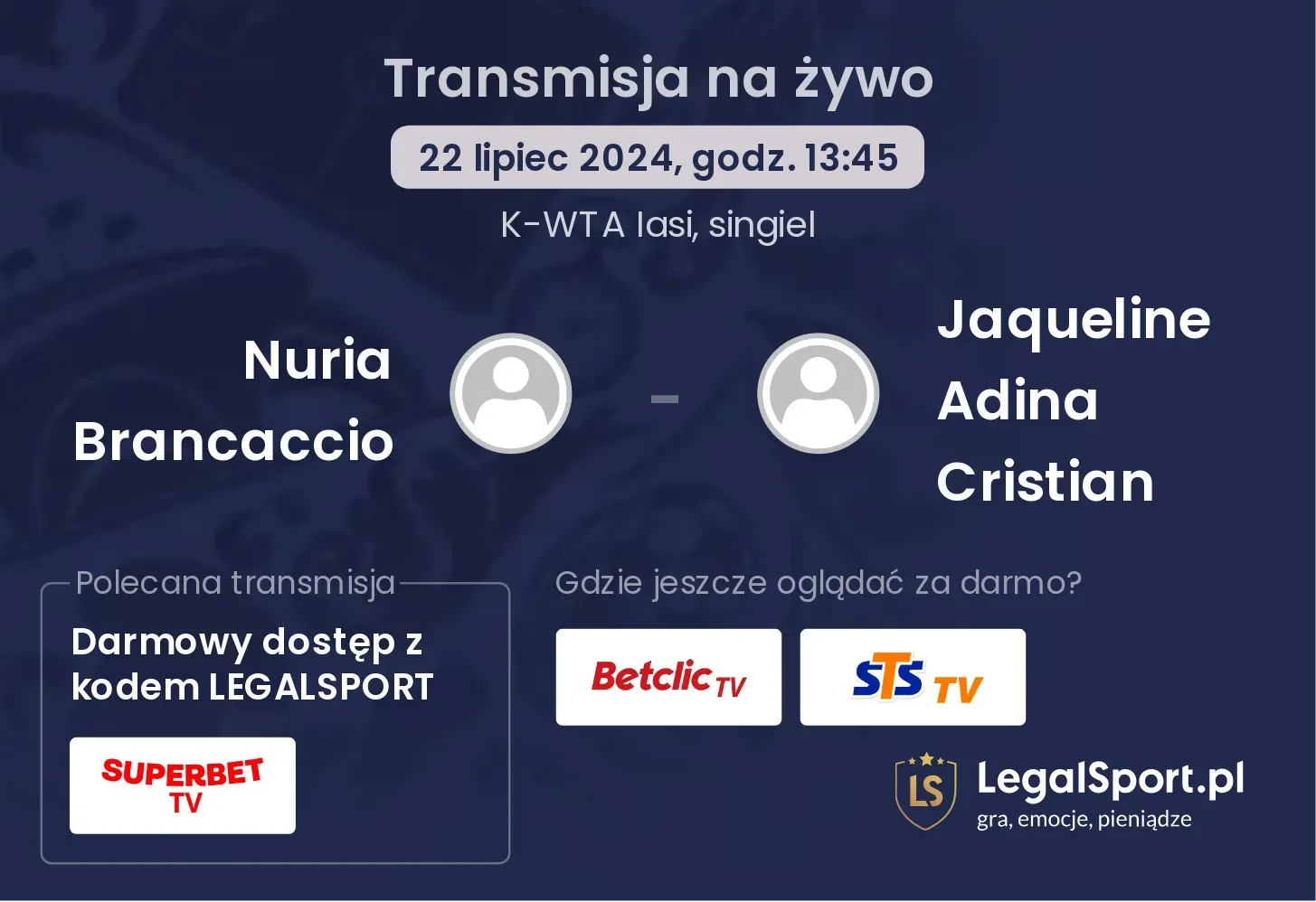 Nuria Brancaccio - Jaqueline Adina Cristian gdzie oglądać? Transmisja online za darmo (22.07, godz. 13:45)