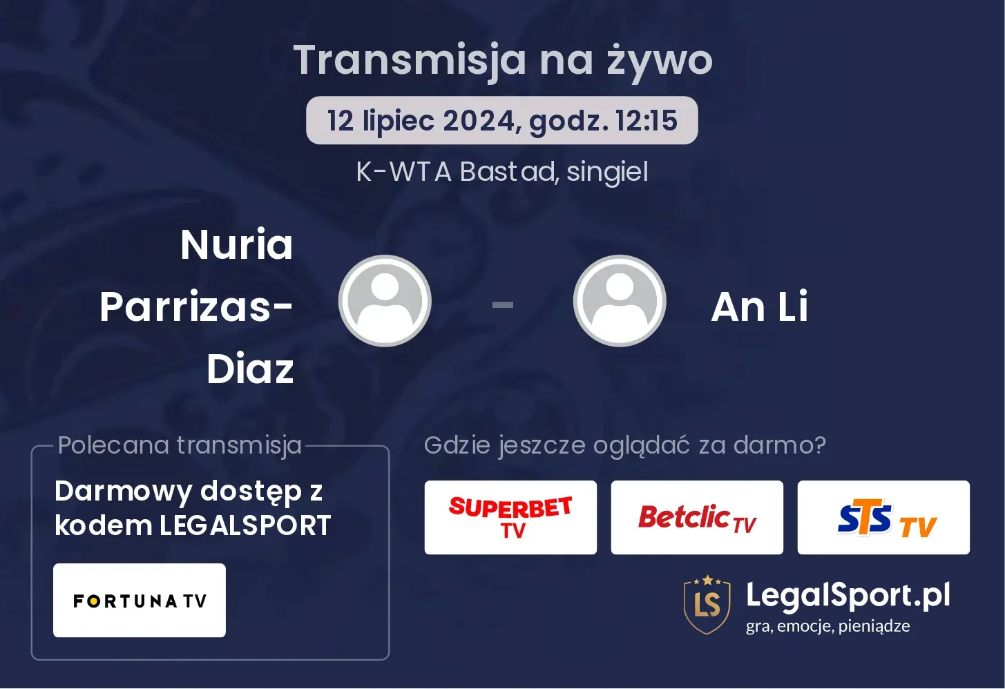 Nuria Parrizas-Diaz - An Li gdzie oglądać? Transmisja online za darmo (12.07, godz. 12:15)