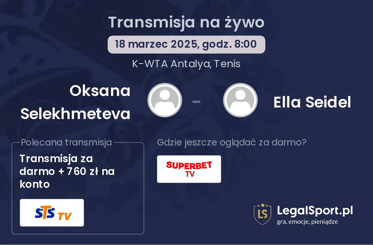 Oksana Selekhmeteva - Ella Seidel transmisja na żywo