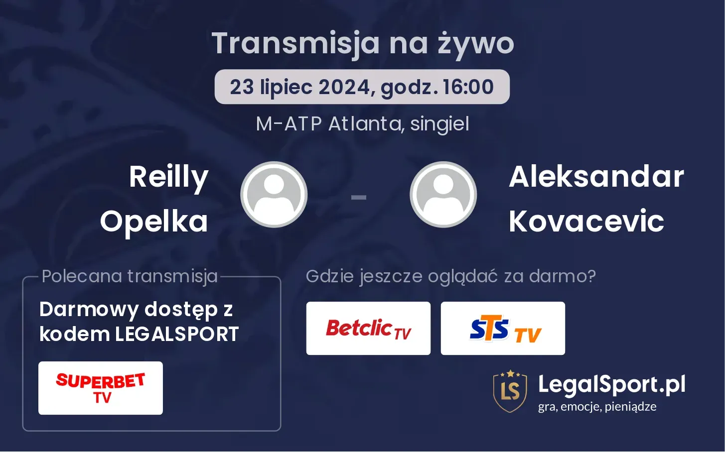 Reilly Opelka - Aleksandar Kovacevic transmisja na żywo