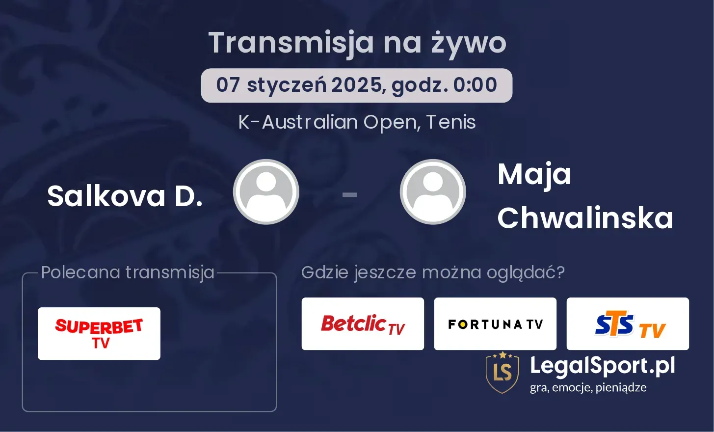 Salkova D. - Maja Chwalinska gdzie oglądać transmisję?