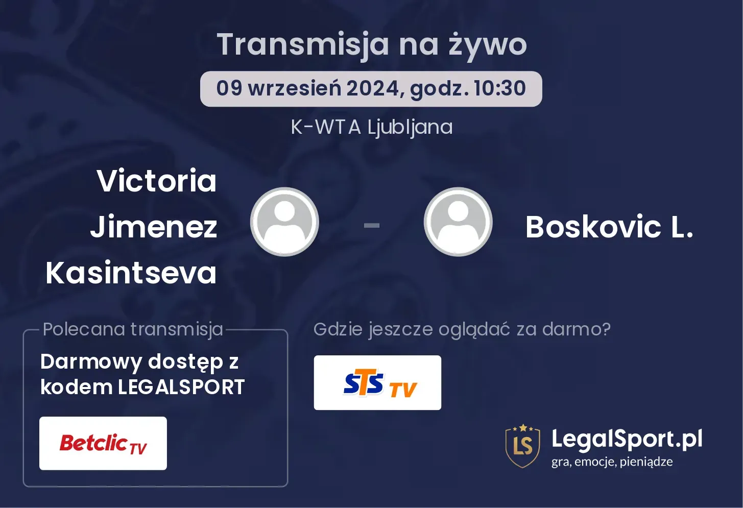 Victoria Jimenez Kasintseva - Boskovic L. transmisja na żywo