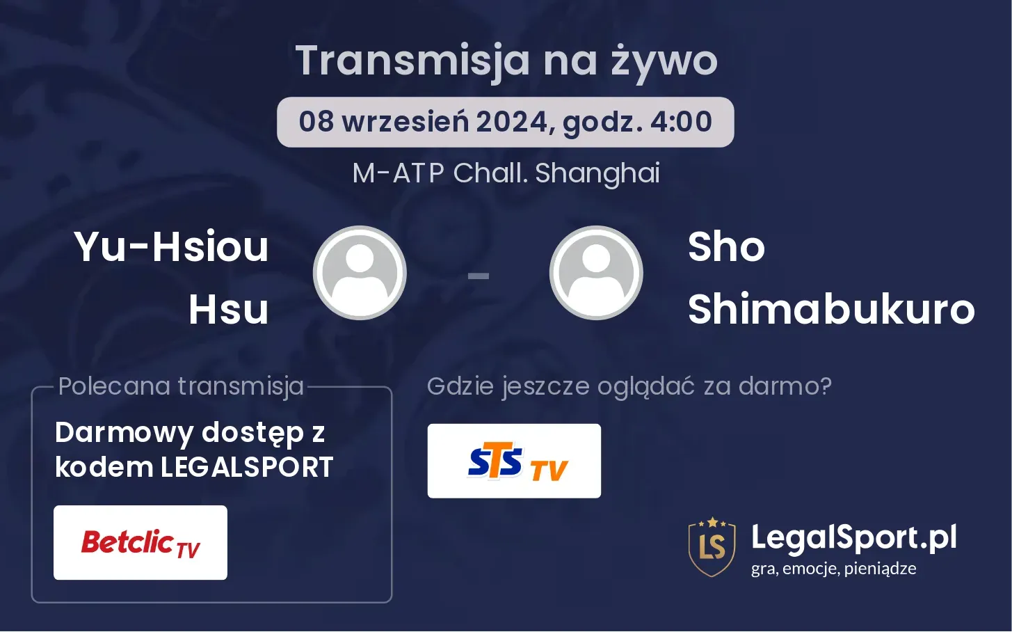 Yu-Hsiou Hsu - Sho Shimabukuro gdzie oglądać? 08.09, godz. 04:00