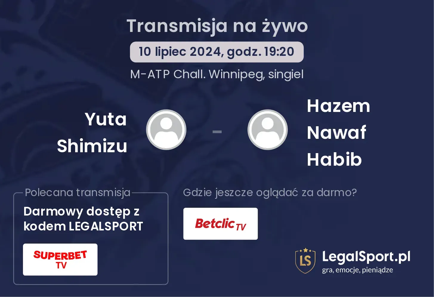 Yuta Shimizu - Hazem Nawaf Habib gdzie oglądać? Transmisja online za darmo (10.07, godz. 19:20)