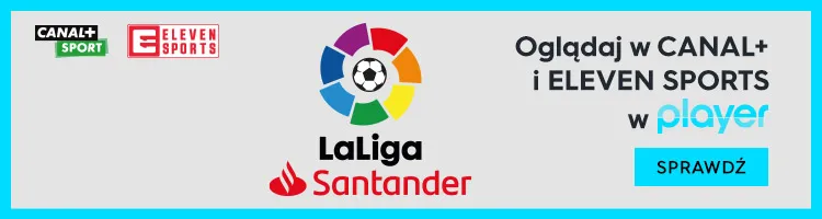 Oglądaj La Liga w Canal+ oraz Eleven Sports