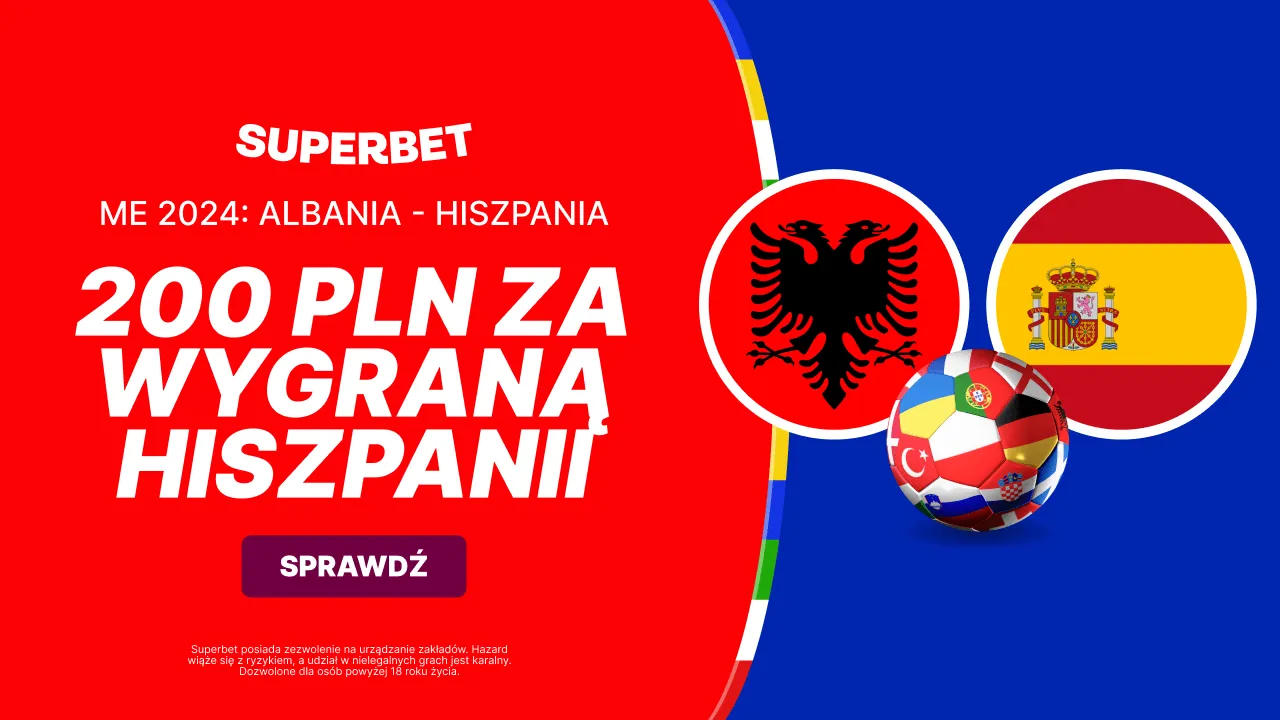 Kurs 100.00 na wygraną Hiszpanii z Albanią w Superbet